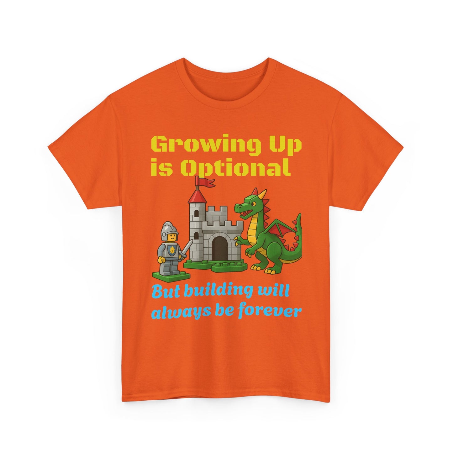 Growing up is optional, building is forever.