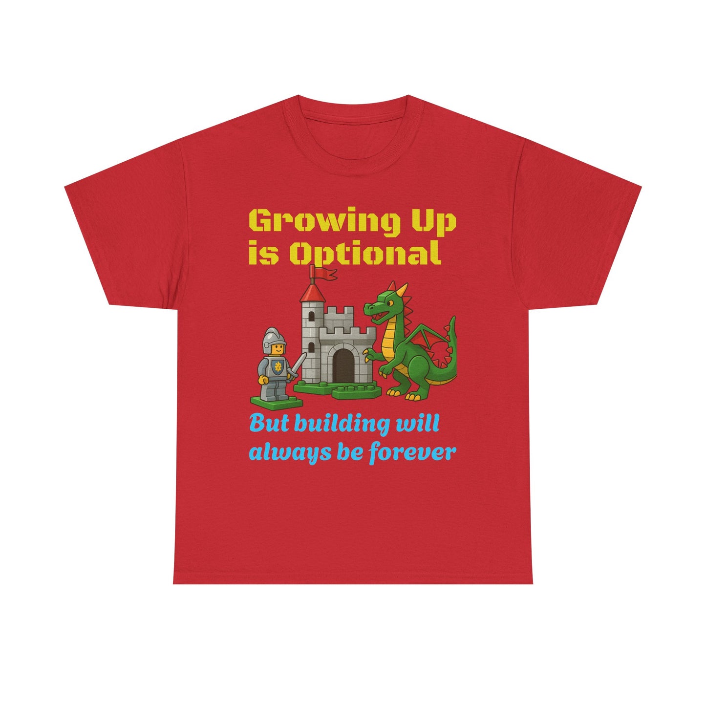 Growing up is optional, building is forever.