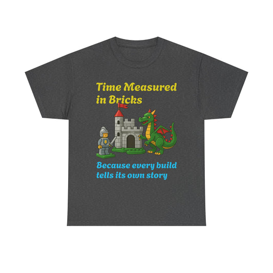 We measure time in bricks, not years