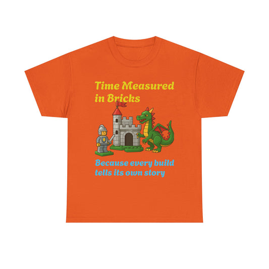 We measure time in bricks, not years
